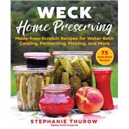 Weck Home Preserving by Thurow, Stephanie, 9781510751279
