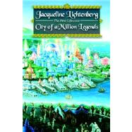 City of a Million Legends by Lichtenberg, Jacqueline, 9781592241279