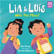 Lia & Luis: Who Has More? Who Has More? by Crespo, Ana; Medeiros, Giovana, 9781623541279