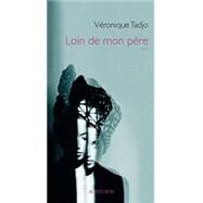 Loin de mon pere (French Edition) by Tadjo, Vronique, 9782742791279