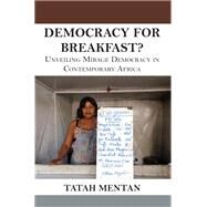Democracy for Breakfast by Mentan, Tatah, 9789956791279