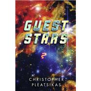 Guest Stars by Pleatsikas, Christopher, 9798350971279