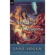 A Sending of Dragons by Yolen, Jane, 9780152051280