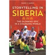 Storytelling in Siberia by Harris, Robin P., 9780252041280
