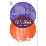 Critical Race Theory and Jordan Peele's Get Out by Wynter, Kevin; McGowan, Todd, 9781501351280