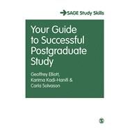 Your Guide to Successful Postgraduate Study by Elliott, Geoffrey; Kadi-hanifi, Karima; Solvason, Carla, 9781526411280