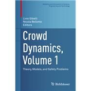 Crowd Dynamics by Gibelli, Livio; Bellomo, Nicola, 9783030051280