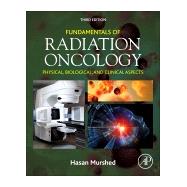 Fundamentals of Radiation Oncology by Murshed, Hasan, M.D., 9780128141281