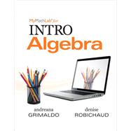 MyLab Math for Grimaldo/Robichaud INTRO Algebra-PLUS Worktext by Grimaldo, Andreana; Robichaud, Denise, 9780321641281