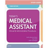 Study Guide for Today's Medical Assistant, 3rd Edition by Bonewit-West, Kathy; Hunt, Sue A., RN; Applegate, Edith, 9780323311281