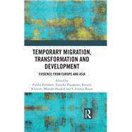 Temporary Migration, Transformation and Development by Pitknen, Pirkko; Hayakawa, Tomoko; Schmidt, Kerstin; Aksakal, Mustafa; Irudaya Rajan, S., 9781138561281