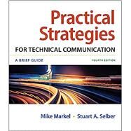 Loose-leaf Version for Practical Strategies for Technical Communication by Markel, Mike; Selber, Stuart A., 9781319421281
