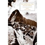 Peru and Peruvian Tales by Williams, Helen Maria; Feldman, Paula R., 9781554811281