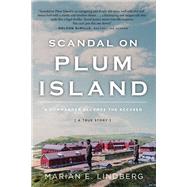 Scandal On Plum Island by Marian E. Lindberg, 9781732491281