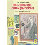 Dos continentes, cuatro generaciones/ Two Continents, Four Generations by Hays, Peter; Rozen, Beti; Diaz, Carlos Manuel, 9789583031281