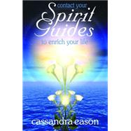 Contact Your Spirit Guides To Enrich Your Life by Eason, Cassandra, 9780572031282