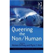 Queering the Non/Human by Hird,Myra J.;Hird,Myra J., 9780754671282