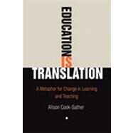 Education Is Translation by Cook-Sather, Alison, 9780812221282