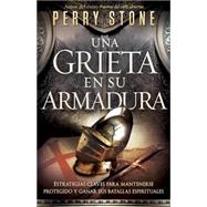 Una Grieta en su Armadura / A crack in your armor by Stone, Perry, 9781621361282