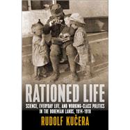 Rationed Life by Kucera, Rudolf, 9781785331282
