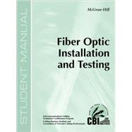 Course 400 : Fiber Optic Installation and Testing: Student Manual by Paulov, Stephen C.; Wolaver, Ronay L.; Moore, Nathan E.; Cabling Business Institute (CON); Association of Network Cabling Professionals (CON), 9780071391283