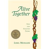 Alive Together by Mueller, Lisel, 9780807121283