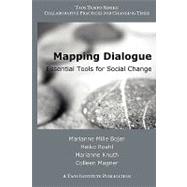 Mapping Dialogue: Essential Tools for Social Change by Bojer, Marianne Mille; Roehl, Heiko; Knuth, Marianne; Magner, Colleen, 9780971231283