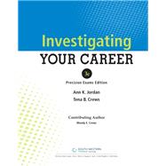 Investigating Your Career, Updated Precision Exams Edition, 3rd by Jordan, Ann; Crews, Tena, 9781337911283