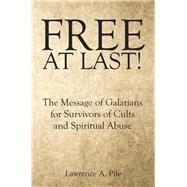 Free at Last! by Pile, Lawrence A., 9781973661283