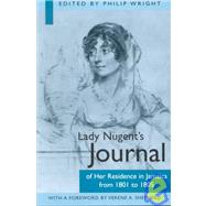 Lady Nugent's Journal of Her Residence in Jamaica from 1801 to 1805 by Wright, Philip, 9789766401283