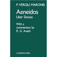 Aeneidos  Liber Sextus by Virgil; Austin, R. G., 9780198721284