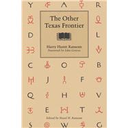 The Other Texas Frontier by Ransom, Hazel H.; Graves, John, 9780292771284