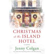 Christmas at the Island Hotel by Colgan, Jenny, 9780062911285