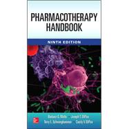 Pharmacotherapy Handbook, 9/E by Wells, Barbara G.; DiPiro, Joseph T.; Schwinghammer, Terry L.; DiPiro, Cecily, 9780071821285