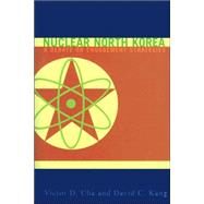 Nuclear North Korea by Cha, Victor D., 9780231131285