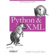 Python & Xml by Jones, Christopher A., 9780596001285