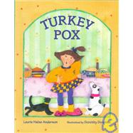 Turkey Pox by Anderson, Laurie Halse; Donohue, Dorothy, 9780807581285
