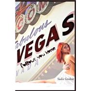 Vegas Follows You Home by Grubor, Sadie; Black, Monica, 9781507651285