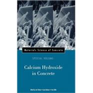 Materials Science of Concrete, Special Volume Calcium Hydroxide in Concrete by Skalny, Jan P.; Gebauer, Juraj; Odler, Ivan, 9781574981285