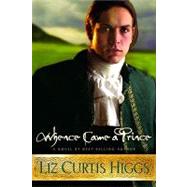 Whence Came a Prince by HIGGS, LIZ CURTIS, 9781578561285