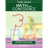 Third Grade Math with Confidence Instructor Guide by Snow, Kate; Katz, Itamar, 9781944481285