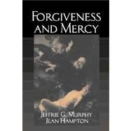 Forgiveness and Mercy by Jeffrie G. Murphy , Jean Hampton, 9780521361286