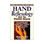 Hand Reflexology : Key to Perfect Health by Carter, Mildred; Weber, Tammy, 9780735201286
