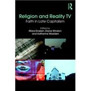 Religion and Reality TV: Faith in Late Capitalism by Einstein, Mara; Madden, Katherine; Winston, Diane, 9781138681286