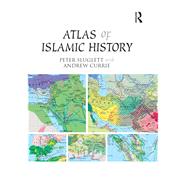 Atlas of Islamic History by Sluglett; Peter, 9781138821286