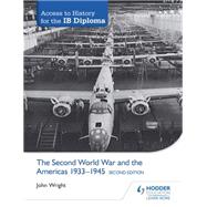 The Second World War and the Americas 1933-45 by Wright, John, 9781471841286