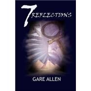 7 Reflections by Allen, Gare, 9781508491286