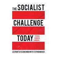 The Socialist Challenge Today by Panitch, Leo; Gindin, Sam; Maher, Stephen (CON), 9781642591286