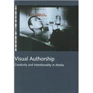 Visual Authorship by Grodal, Torben; Larson, Bente; Laursen, Iben Thorving, 9788763501286