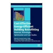Cost-effective Energy Efficient Building Retrofitting by Pacheco-torgal, Fernando; Granqvist, Claes Goeran; Jelle, Bjrn Peter; Vanoli, Giuseppe Peter, 9780081011287